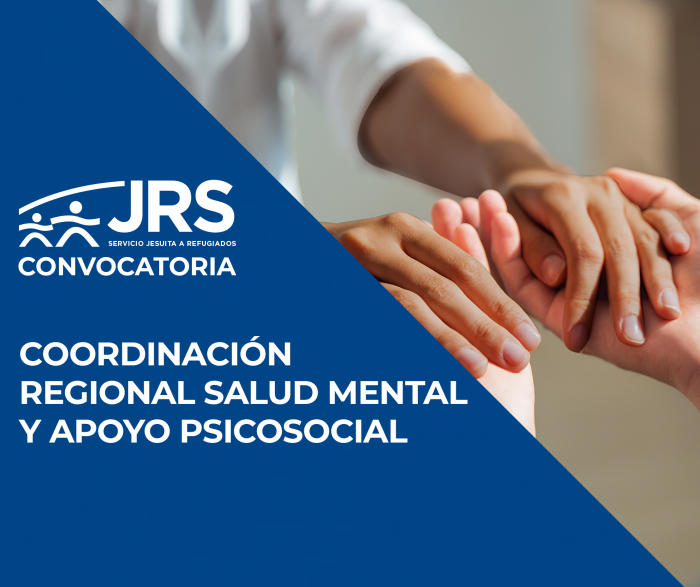 TdR Coordinación Regional Salud Mental y Apoyo psicosocial - JRS LAC