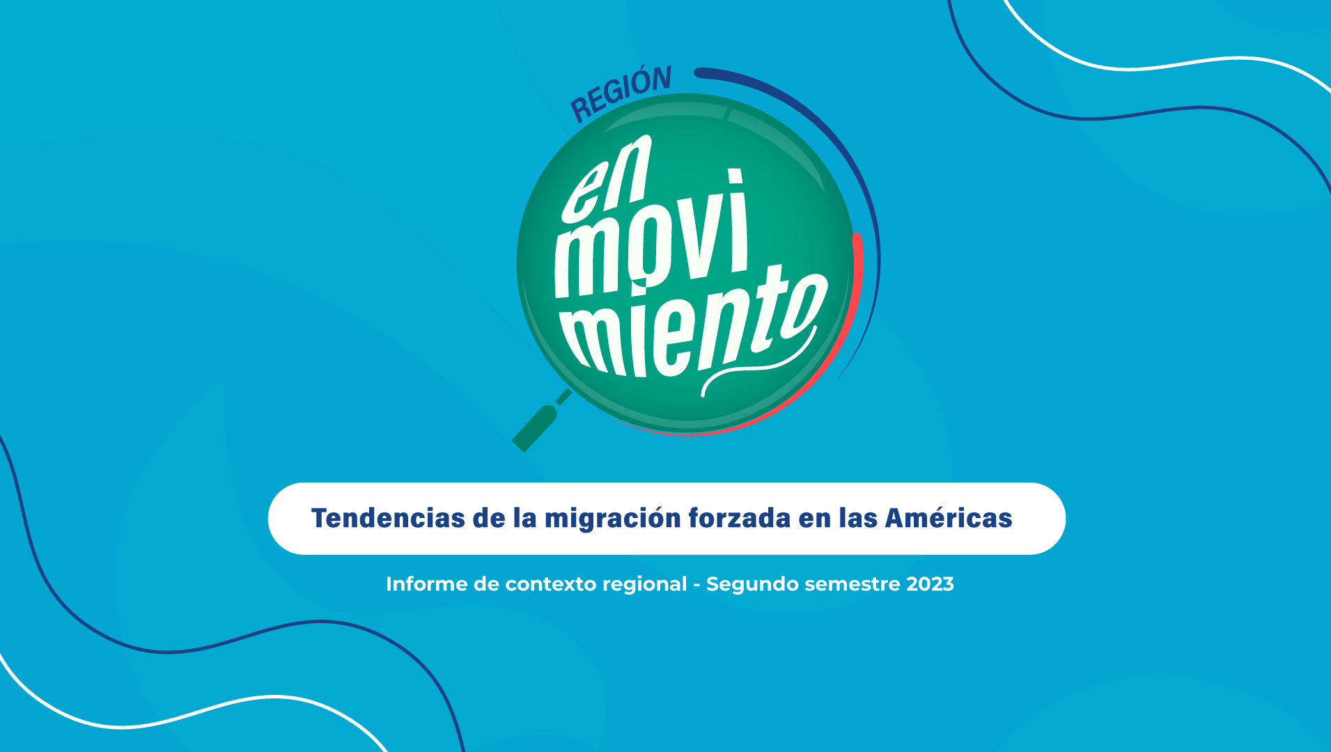 Tendencias de la migración forzada en las Américas - Segundo semestre ...