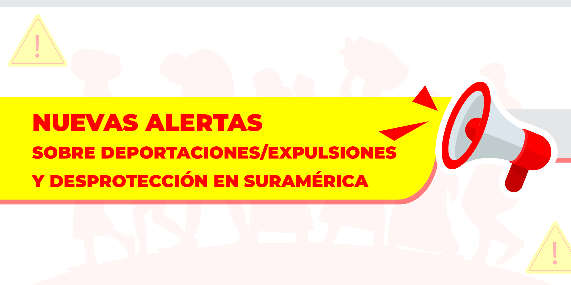 Alertas regionales sobre deportaciones/expulsiones y desprotección en ...